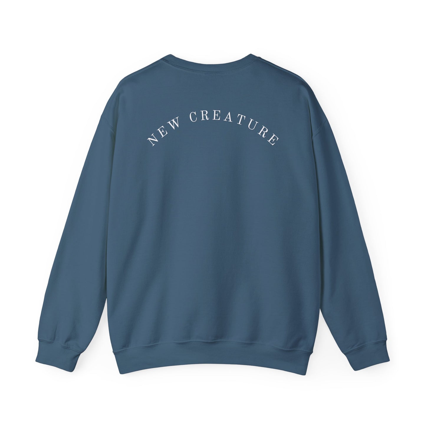 "The Old is Gone- NEW CREATURE" Crewneck Sweatshirt